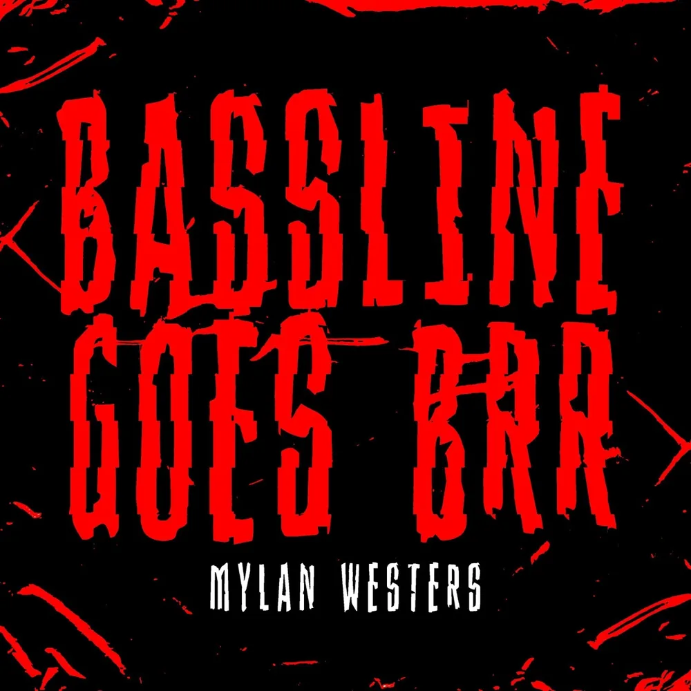 Cover art for Bassline Goes Brr by Mylan Westers