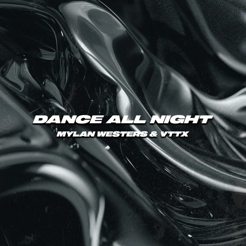 Cover art for Dance All Night by Mylan Westers & VTTX